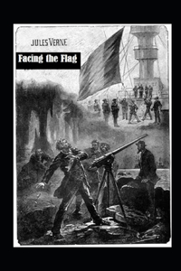 Facing the Flag Illustrated