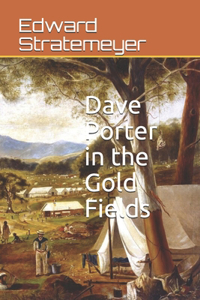 Dave Porter in the Gold Fields