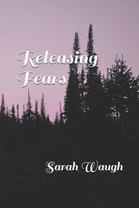 Releasing Fears