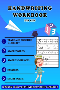Handwriting Workbook for Kids - Perfect for a Beginner Learning Cursive