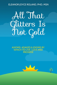 All That Glitters Is Not Gold