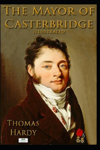 The Mayor of Caster bridge Illustrated