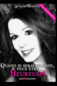 Quand je serai grande, je veux être... Heureuse!