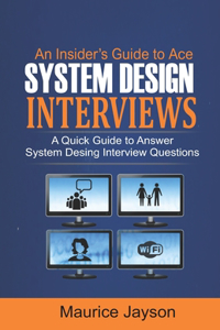 Insider's Guide to Ace System Design Interviews