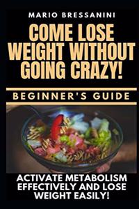 Come Lose Weight Without Going Crazy