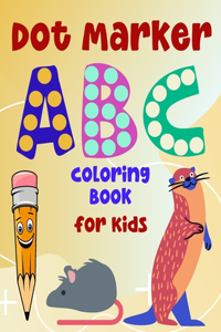 ABC Dot Marker Coloring Book for Kids