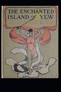 The Enchanted Island of Yew Annotated