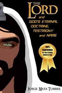 The Lord and God's Eternal Doctrine, Testimony and Name