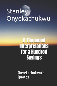 A Thousand Interpretations for a Hundred Sayings