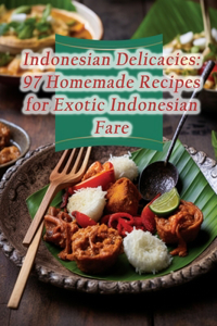 Indonesian Delicacies