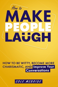 How to Make People Laugh