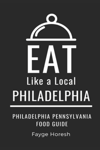 Eat Like a Local- Philadelphia