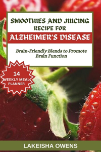 Smoothies and Juicing Recipe for Alzheimer's Disease