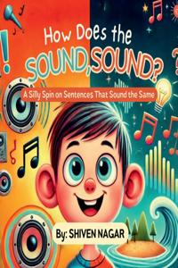 How does the Sound, Sound?