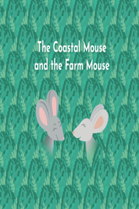 Coastal Mouse and the Farm Mouse