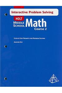 Holt Middle School Math, Course 2: Interactive Problem Solving