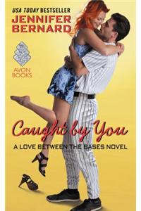 Caught by You
