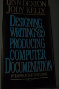 Designing, Writing and Producing Computer Documentation