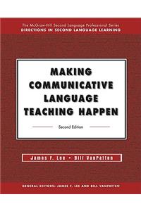 Making Communicative Language Teaching Happen