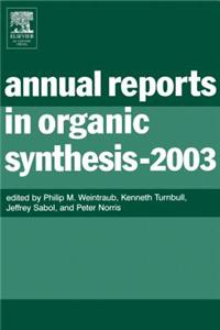 Annual Reports in Organic Synthesis (2003)