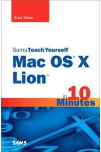 Sams Teach Yourself Mac OS X Lion in 10 Minutes