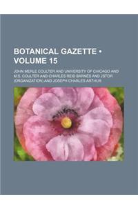 Botanical Gazette Volume 15