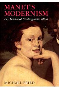 Manet's Modernism or the Face of Painting in the 1860s