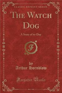 The Watch Dog