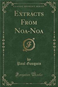 Extracts from Noa-Noa (Classic Reprint)