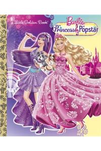Princess and the Popstar Little Golden Book (Barbie)