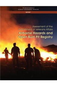 Assessment of the Department of Veterans Affairs Airborne Hazards and Open Burn Pit Registry