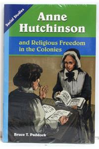 Social Studies 2013 Leveled Reader 6-Pack Grade 5 Chapter 04 Advanced: Anne Hutchinson and Religious Freedom in the Colonies