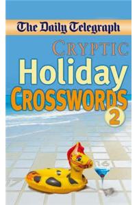 Daily Telegraph Cryptic Holiday Crosswords 2