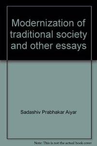 Modernization of Traditional Society and other Essays