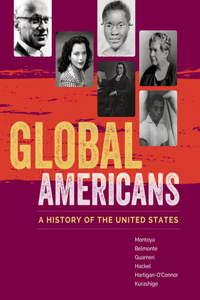 Mindtapv2.0 for Montoya/Belmonte/Guarneri/Hackel/Hartigan-O'Connor/Kurashige's Global Americans: A History of the United States, 1 Term Printed Access Card