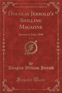 Douglas Jerrold's Shilling Magazine, Vol. 3