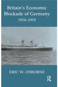 Britain's Economic Blockade of Germany, 1914-1919