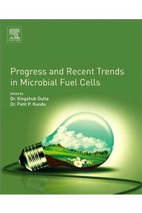 Progress and Recent Trends in Microbial Fuel Cells