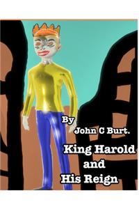 King Harold and His Reign.