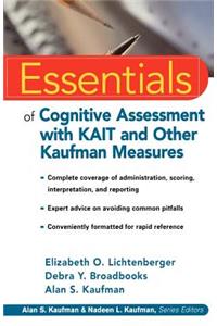 Essentials of Cognitive Assessment with Kait and Other Kaufman Measures