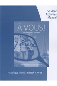 Student Activity Manual for Anover/Antes' A Vous!: The Global French Experience