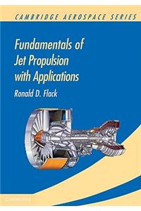 Fundamentals of Jet Propulsion with Applications