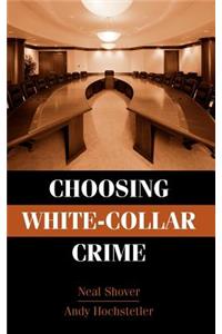 Choosing White-Collar Crime