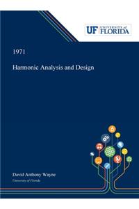 Harmonic Analysis and Design