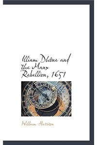 Illiam Dhone and the Manx Rebellion, 1651