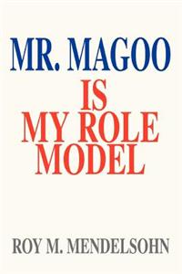 Mr. Magoo Is My Role Model