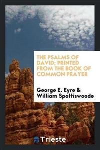 Psalms of David; Printed from the Book of Common Prayer