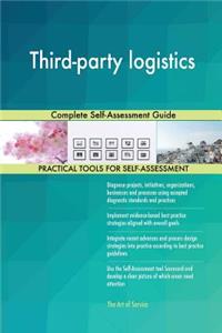 Third-party logistics Complete Self-Assessment Guide