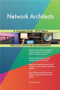 Network Architects A Complete Guide - 2019 Edition