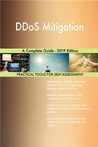 DDoS Mitigation A Complete Guide - 2019 Edition